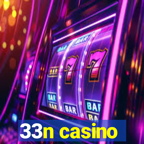 33n casino