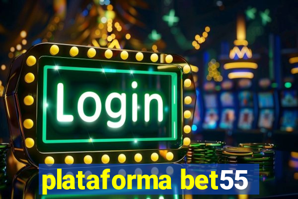 plataforma bet55