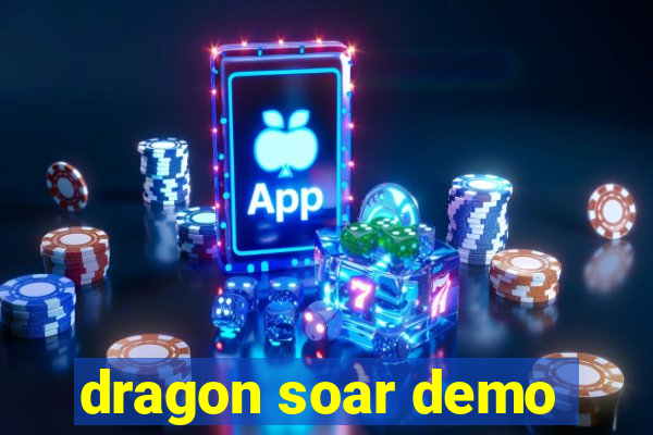 dragon soar demo