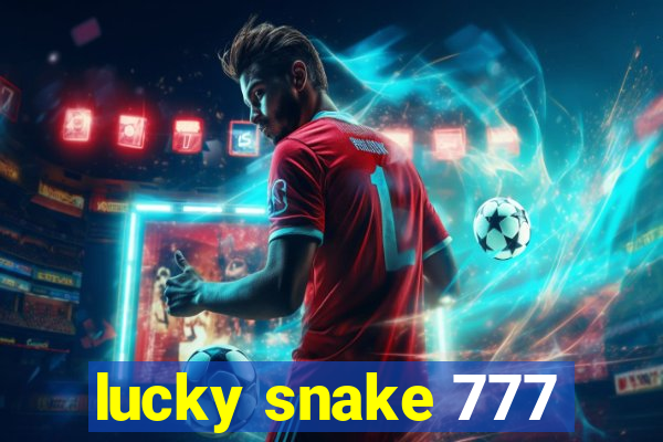 lucky snake 777