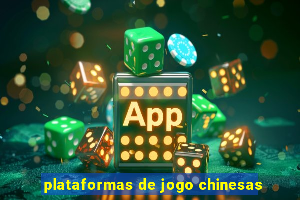 plataformas de jogo chinesas