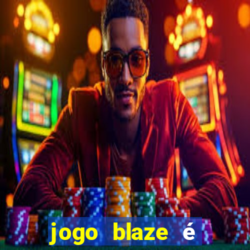 jogo blaze é legal no brasil