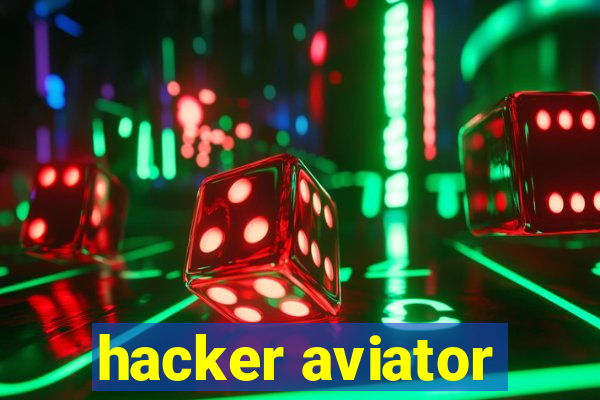 hacker aviator