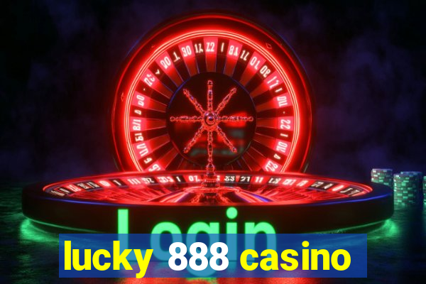 lucky 888 casino