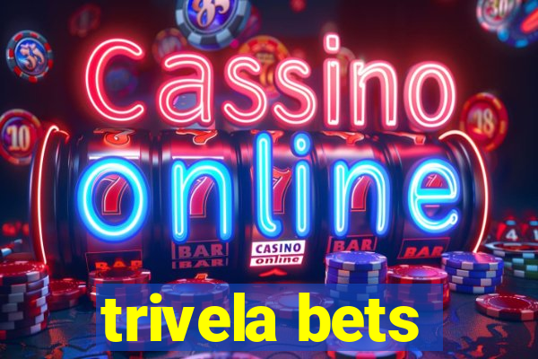 trivela bets