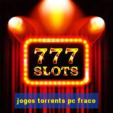 jogos torrents pc fraco