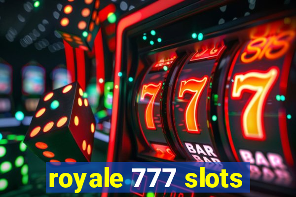 royale 777 slots