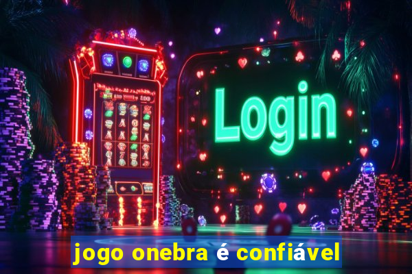 jogo onebra é confiável