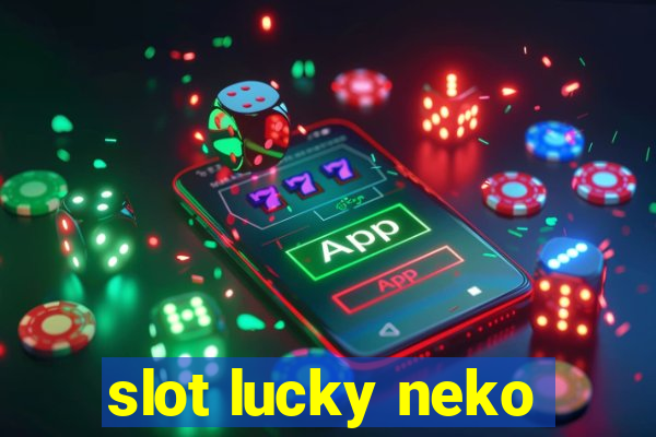 slot lucky neko