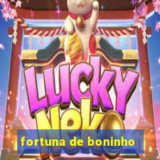 fortuna de boninho