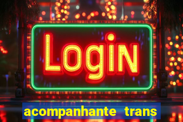 acompanhante trans de santos