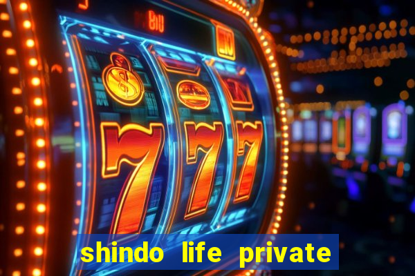 shindo life private server blaze