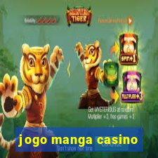 jogo manga casino