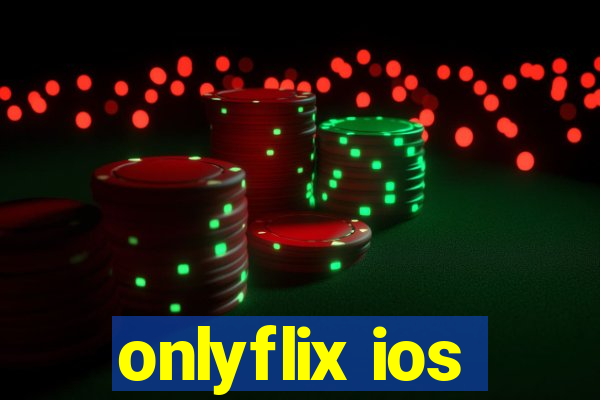 onlyflix ios