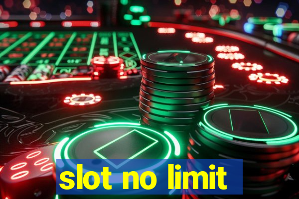 slot no limit