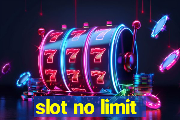 slot no limit