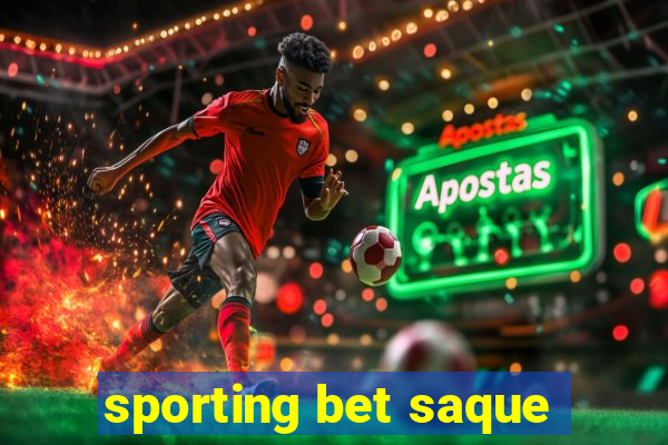 sporting bet saque