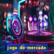 jogo do mercado com dinheiro infinito