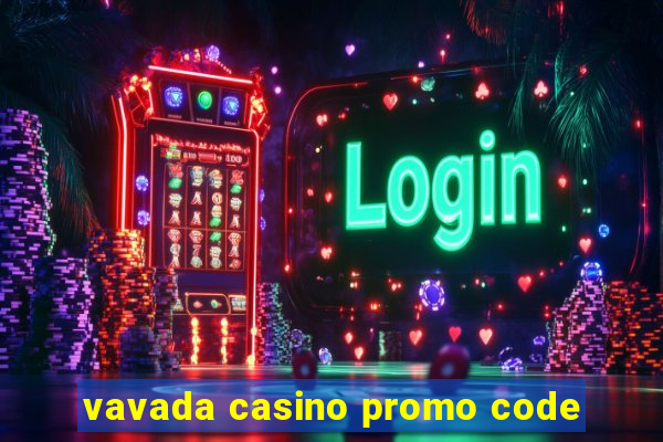 vavada casino promo code