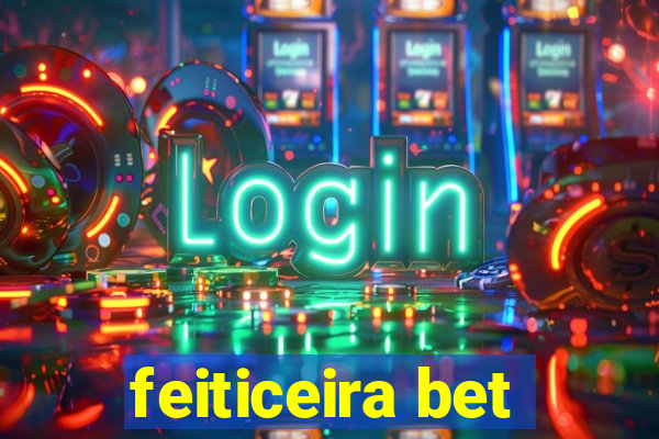 feiticeira bet