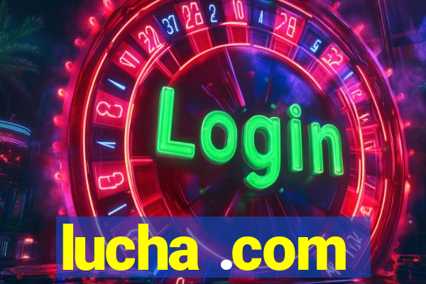 lucha .com