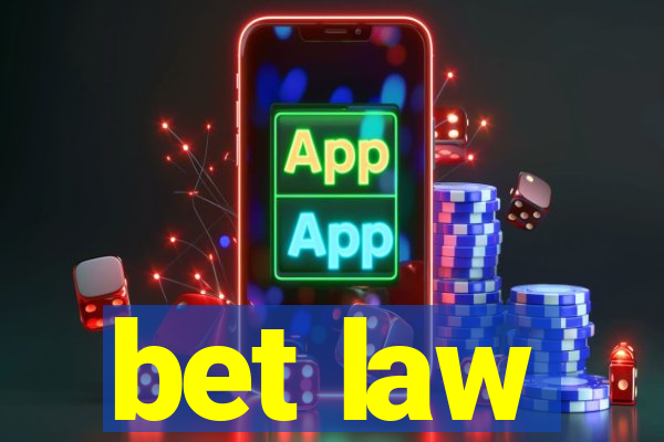 bet law