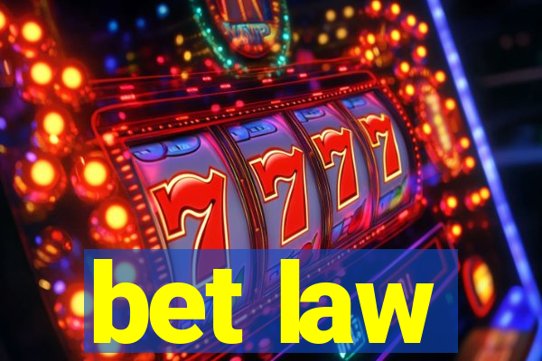 bet law