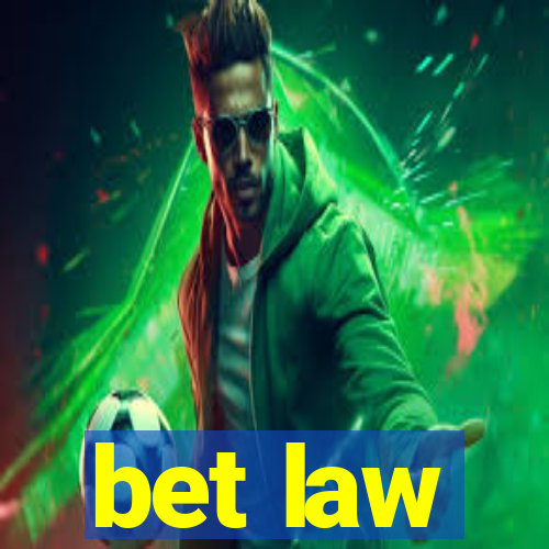 bet law