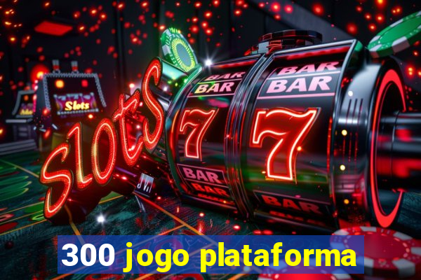 300 jogo plataforma