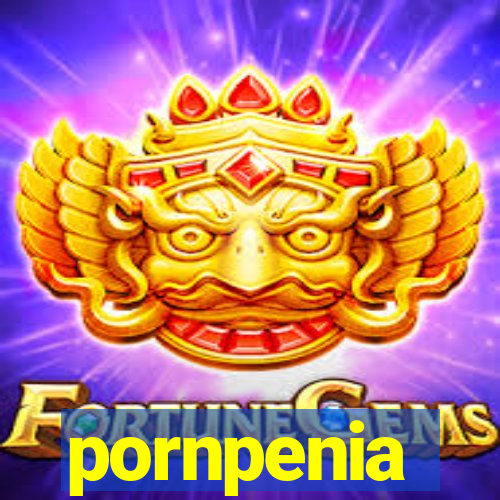 pornpenia