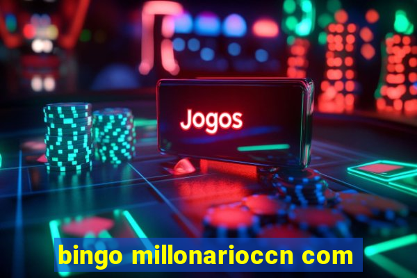 bingo millonarioccn com