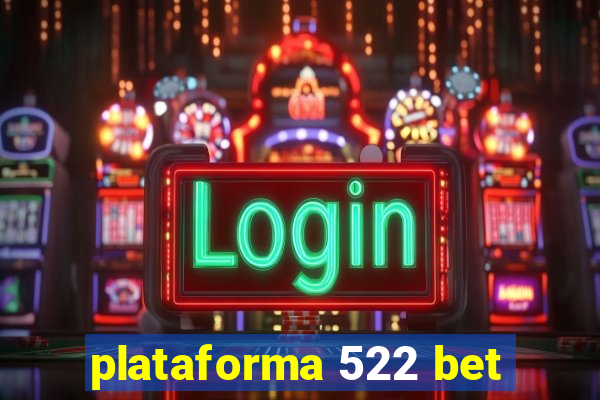 plataforma 522 bet