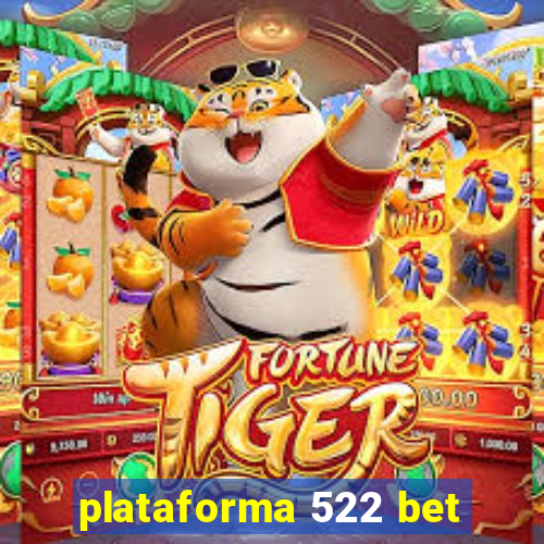 plataforma 522 bet