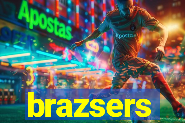 brazsers