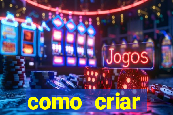 como criar plataforma de jogos cassino