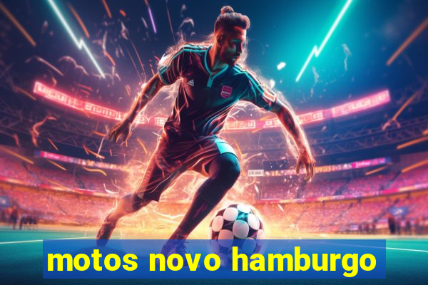 motos novo hamburgo