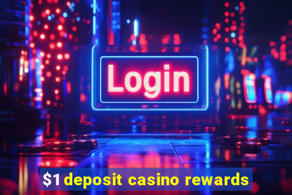 $1 deposit casino rewards