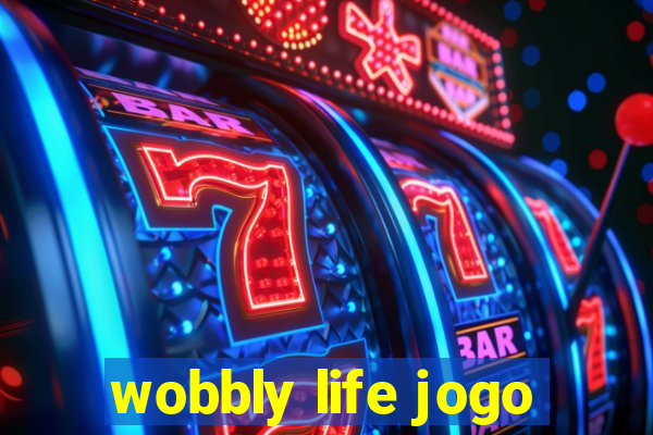 wobbly life jogo