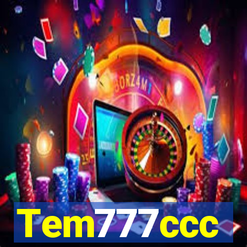 Tem777ccc