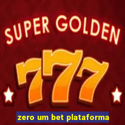 zero um bet plataforma