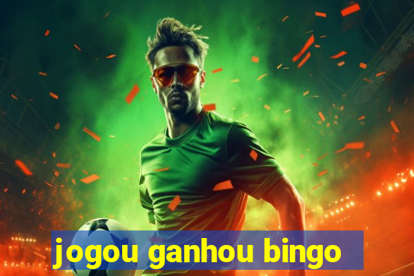 jogou ganhou bingo