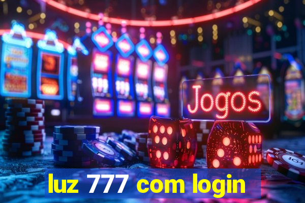 luz 777 com login