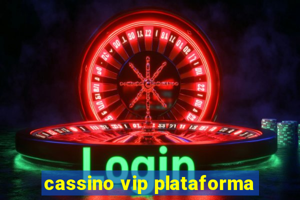 cassino vip plataforma