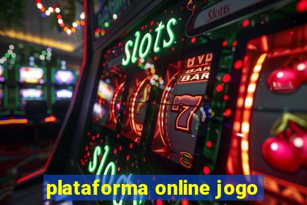 plataforma online jogo