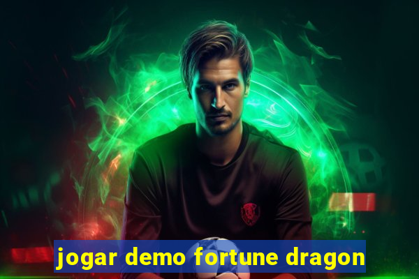 jogar demo fortune dragon