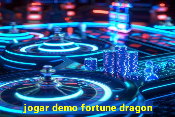 jogar demo fortune dragon