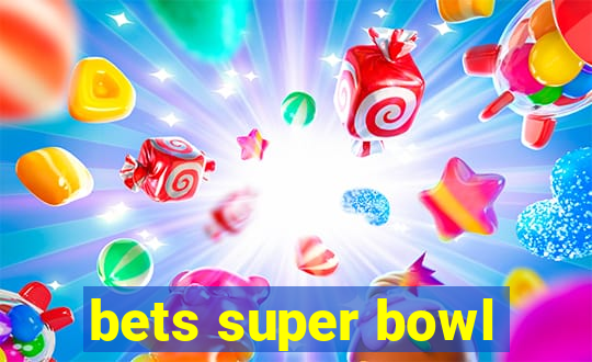 bets super bowl