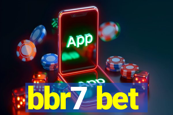 bbr7 bet