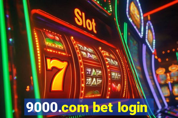 9000.com bet login