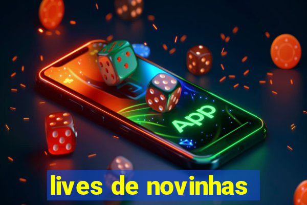 lives de novinhas